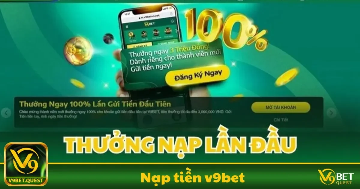 Nạp Tiền V9BET - Tăng Cơ Hội Thắng Lớn Với Giao Dịch Nhanh 2 Hướng dẫn nạp tiền vào tài khoản V9BET một cách dễ dàng