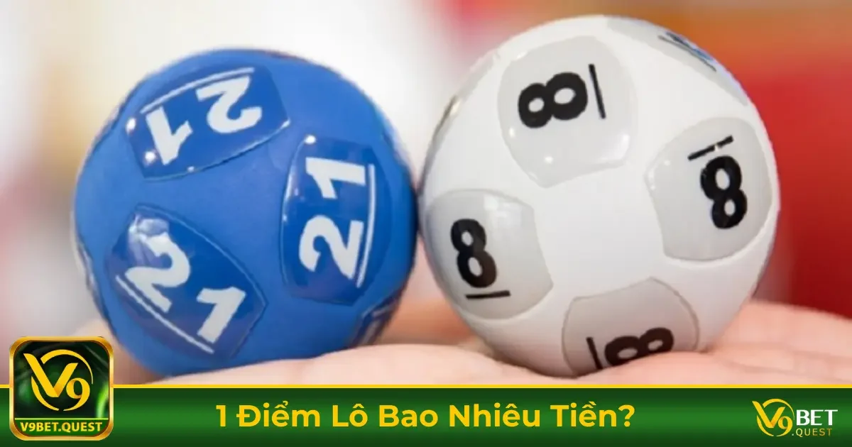 1 Điểm Lô Bao Nhiêu Tiền? Hướng Dẫn Tính Tiền Tại V9Bet 1 Cách Quy Đổi Điểm Lô Sang Tiền Thưởng